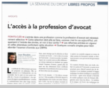 La Semaine Juridique, Edition Générale, Hors-Série juillet 2019 - Objectif CRFPA ! : « Libre propos sur l’accès à la profession d’avocat »